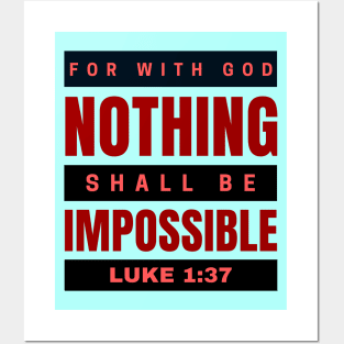 For with God nothing shall be impossible | Bible Verse Luke 1:37 Posters and Art